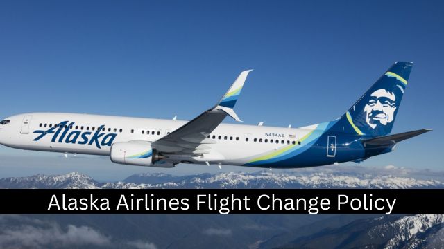 Alaska Airlines Flight Change Policy