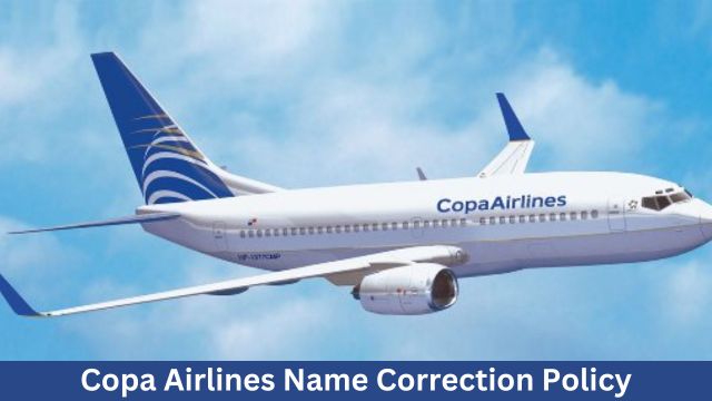 Copa Airlines Name Correction Policy