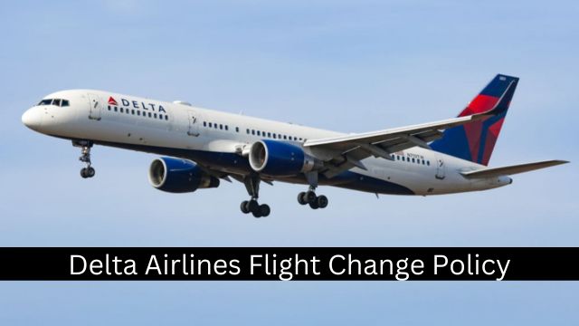 Delta Airlines Flight Change Policy