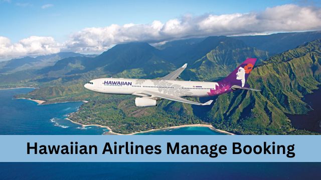 Hawaiian Airlines Manage Booking