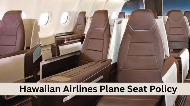 Hawaiian Airlines Plane Seat Policy