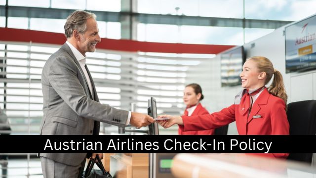Austrian Airlines Check-In Policy
