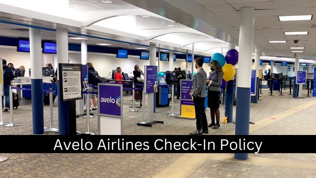 Avelo Airlines Check-In Policy