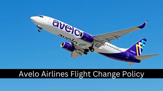 Avelo Airlines Flight Change Policy