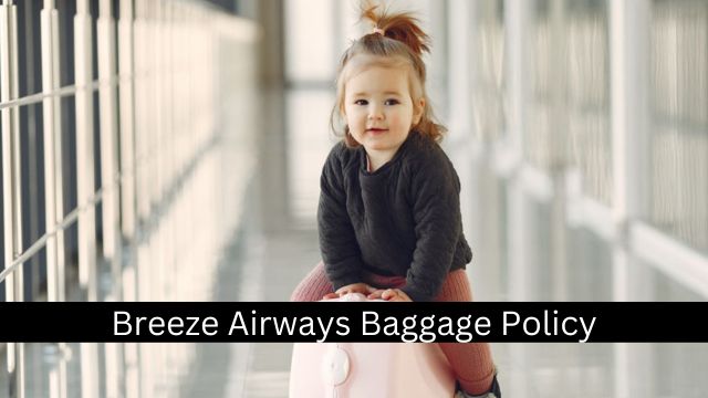 Breeze Airways Baggage Policy