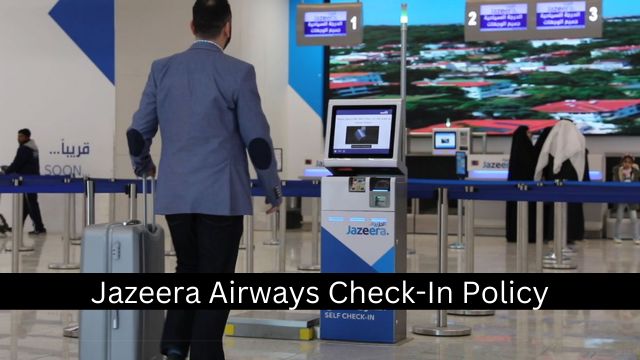 Jazeera Airways Check-In Policy