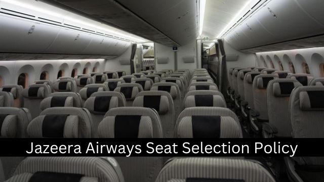 Jazeera Airways Seat Selection Policy