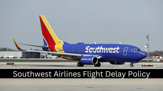 Southwest Airlines Flight Delay Policy